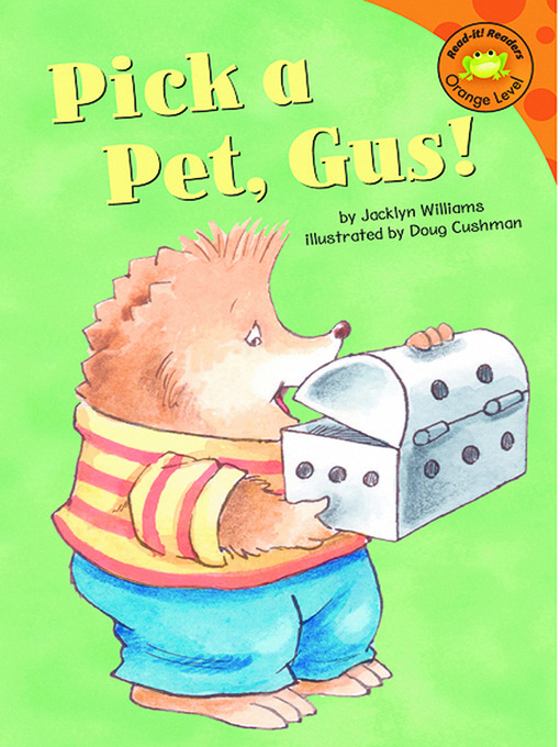 Title details for Pick a Pet, Gus! by Jacklyn Williams - Available